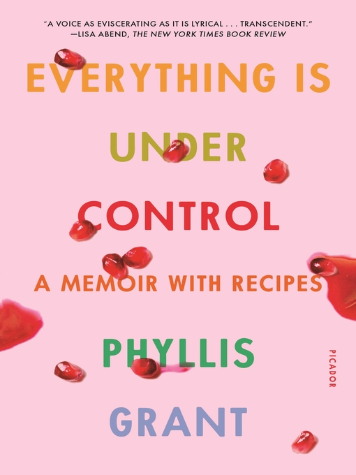 Title details for Everything Is Under Control by Phyllis Grant - Wait list